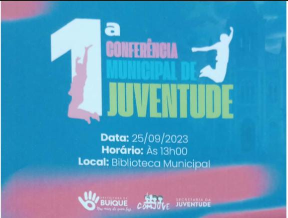1º CONFERENCIA MUNICIPAL DE JUVENTUDE - DIA 25/09/2023 AS 13:00 - LOCAL BIBLIOTECA PUBLICA MUNICIPAL